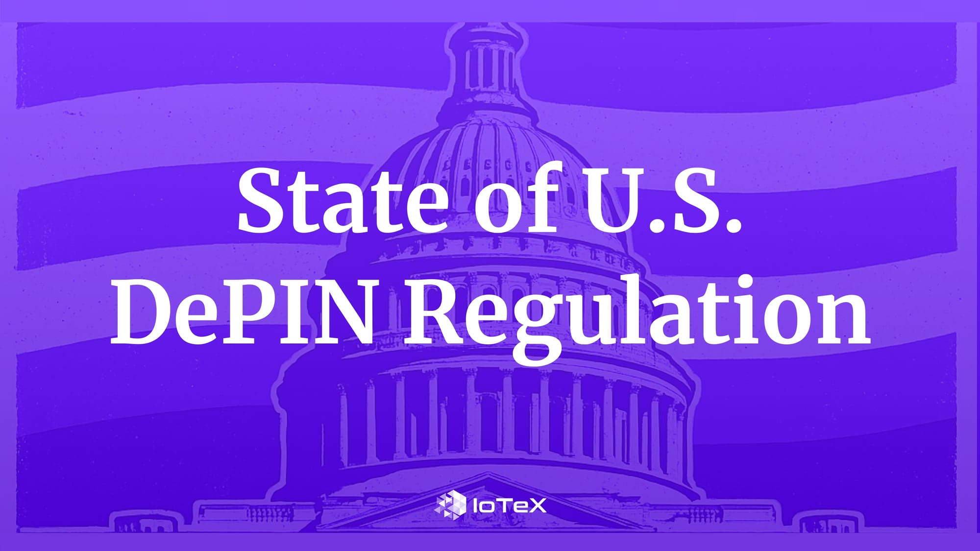 State of US DePIN Regulation: Navigating Crypto Policy in a Physical World