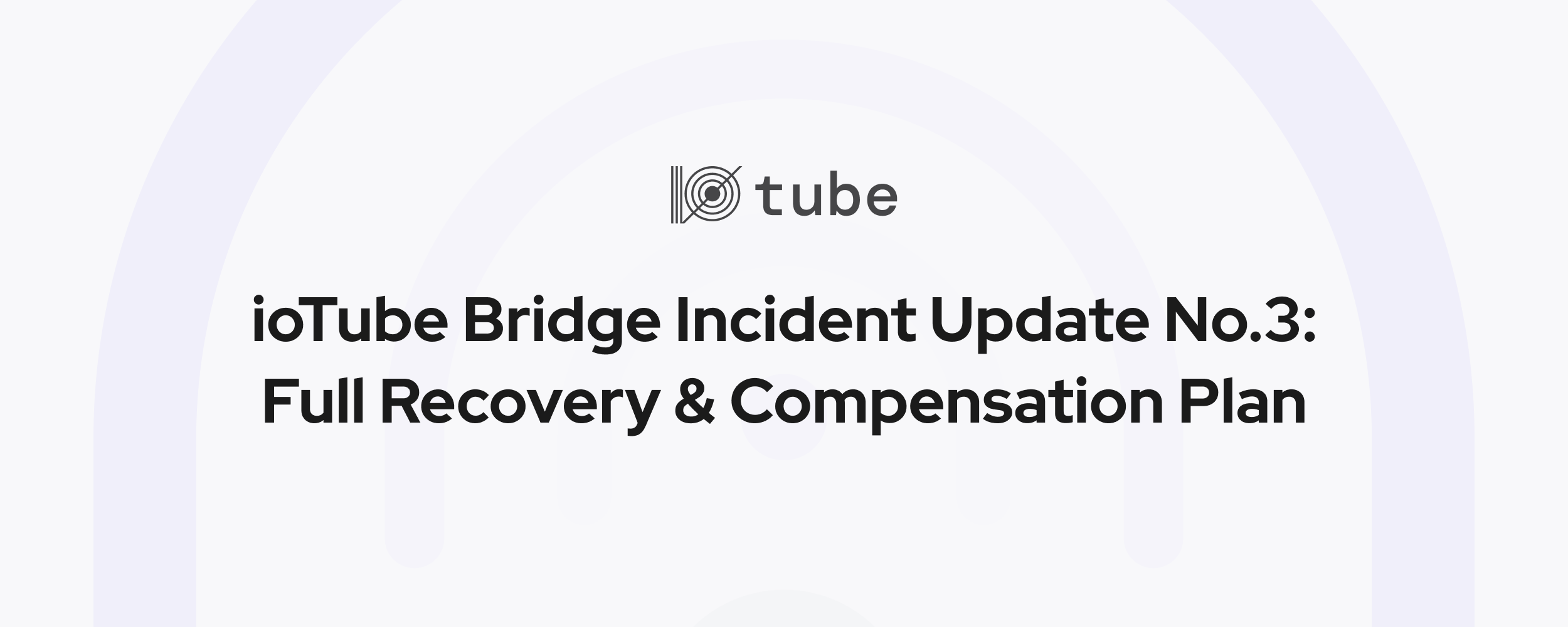 ioTube Security Incident Update No.3 : Full Recovery & Compensation Plan