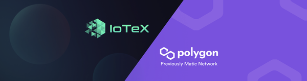 IoTeX & Polygon (Matic) Partner for Real-World NFTs on OpenSea & Cross-Chain Bridge