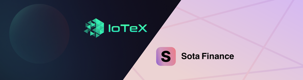 Introducing IoTeX's First NFT Marketplace: SOTA Finance