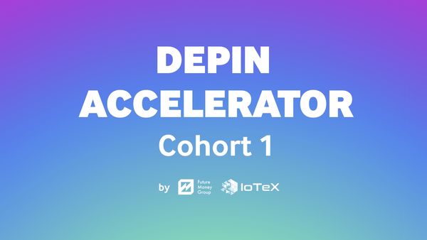 FutureMoney Group Launches $5M DePIN Accelerator Program with IoTeX Foundation