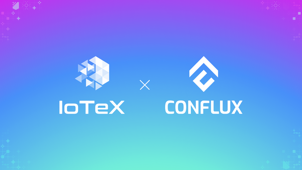 IoTeX’s W3bstream Integrates Conflux: Elevating DePIN Adoption