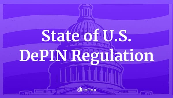 State of US DePIN Regulation: Navigating Crypto Policy in a Physical World
